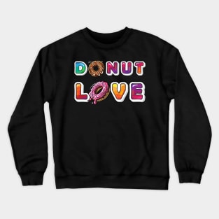 Donut Love You Funny Crewneck Sweatshirt